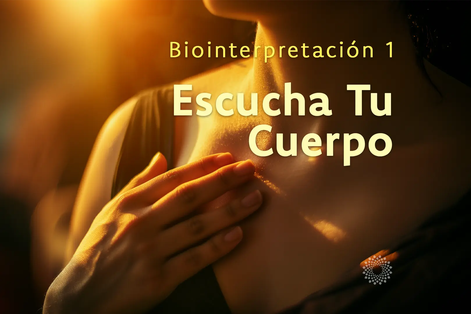 Escucha Tu Cuerpo (Biointerpretación 1)